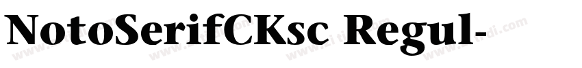 NotoSerifCKsc Regul字体转换